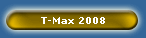 T-Max 2008